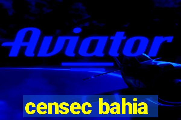 censec bahia